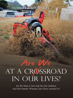 cover image of Are We At a Crossroad In Our Lives?